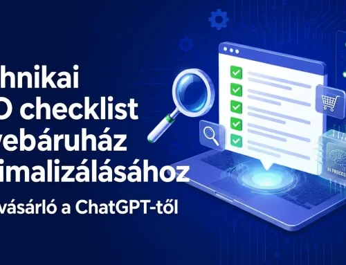 Technikai Checklist: Így készítse fel Unas vagy WooCommerce webáruházát az AI-keresőkre (LLM / GEO)